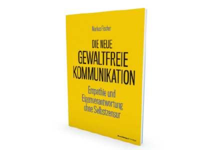 Buch Neue Gewaltfreie Kommunikation, Markus Fischer