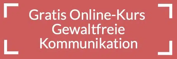 Gratis Einführung Gewaltfreie Kommunikation Gratis Einführung Online Kurs Gewaltfreie Kommunikation