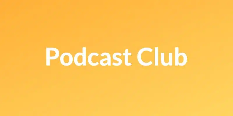 Podcast Club